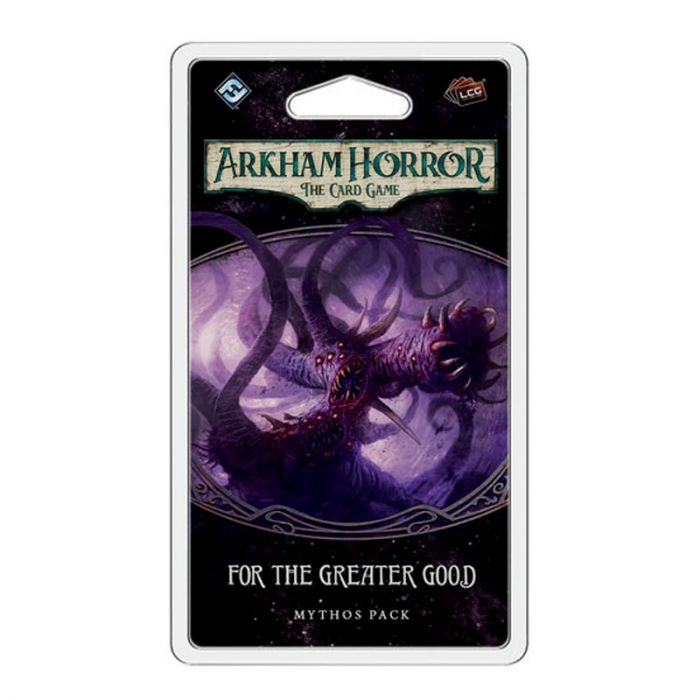 Arkham Horror LCG For the Greater Good